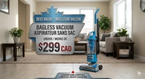 Promotional graphic featuring a blue bagless vacuum with a Meilleure Valeur badge and a price tag under $299 CAD.
